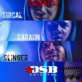 Darkness (feat. Slinger) Sarahn & Sh!cal