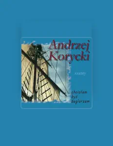 Andrzej Korycki सुनें, म्यूज़िक वीडियो देखें, बायो पढ़ें, दौरे की तारीखें और बहुत कुछ देखें!