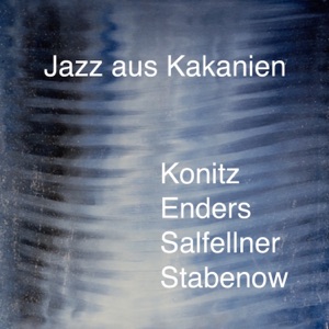 Jazz Aus Kakanien (feat. Lee Konitz, Johannes Enders & Christian Salfellner)