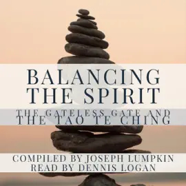 Balancing the Spirit: The Gateless Gate and the Tao Te Ching (Unabridged)