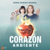Corazón Ardiente (Banda Sonora Original) artwork