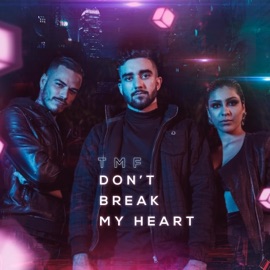 Don't Break My Heart TMF