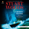 Choppy Water (Unabridged) - Stuart Woods