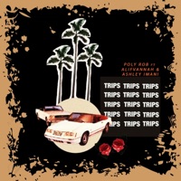 Trips (feat. Alifvannah & Ashley Imani) - Single - Poly Rob