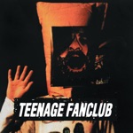 Teenage Fanclub - God Knows It's True