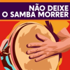 Não deixe o samba morrer (Ao Vivo) [Live] - Alcione & Exaltasamba