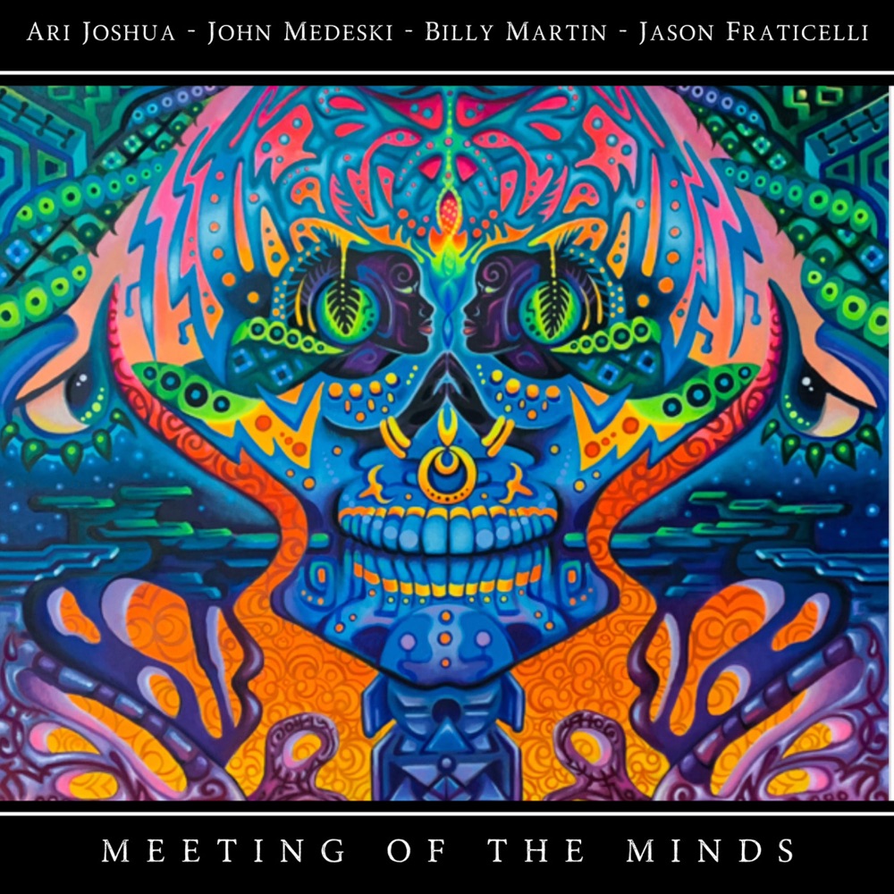 Обложка альбома «Meeting of the Minds (feat. Jason Fraticelli, Billy Martin & John Medeski)» — Ari Joshua