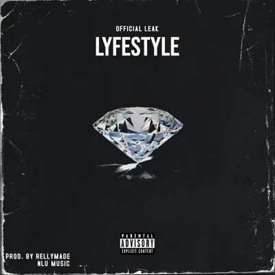 Ascolta 'LyfeStyle - Single' di Official Leak
