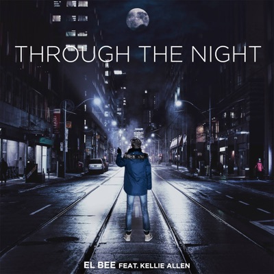 Through the Night (feat. Kellie Allen) - Single