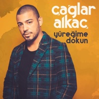 Yüreğime Dokun - Single - Çağlar Alkaç