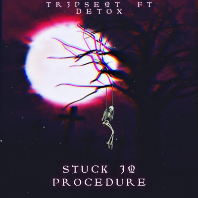 Stuck In Procedure (feat. D3TOX) - Single