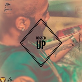 Bossed Up Mic Lavar