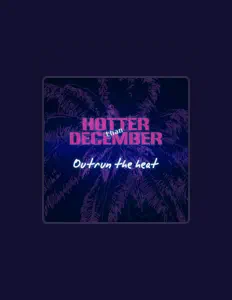 Listen to Hotter Than December, watch music videos, read bio, see tour dates & more!