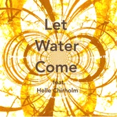 Let Water Come (feat. Helle Chirholm) artwork