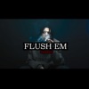 Flush' Em - Single