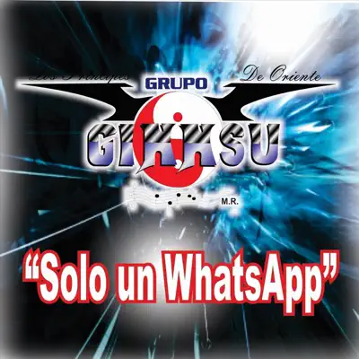 Solo un Whatsapp - Single - Grupo Ginnsu