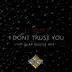 I Dont Trust You (VIP Slap House Mix) song reviews