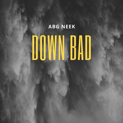 Down Bad(oh Yeah) - Single