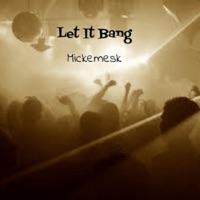 Let It Bang - Single - Mickemesk