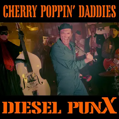 Diesel PunX - Single - Cherry Poppin' Daddies