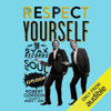 Respect Yourself: Stax Records and the Soul Explosion (Unabridged) - Robert Gordon