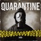 Quarantine (feat. ProdByWalkz) - Big Jest lyrics