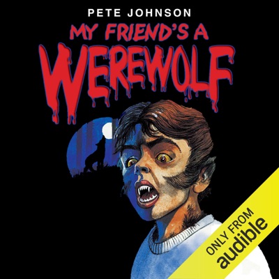 My Friend's a Werewolf (Unabridged)