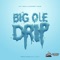 Big Ole Drip (feat. Doughboy Sauce) - City 3000 lyrics