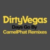 Days Go By (CamelPhat Remixes) - Single