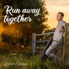 Run Away Together