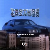 Go Nuclear - Torture Chamber (Detroit's Filthiest Remix)
