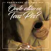 Prostrado aos Teus Pés - Onde Estão os Teus Pés?