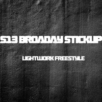 Lightwork Freestyle - Single - Broadday, S13 & Stickup