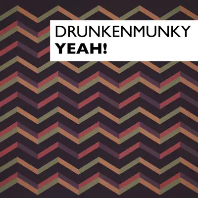 Yeah! - Single - Drunkenmunky