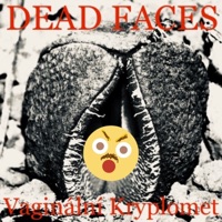 Vaginální Kryplomet (Digital Edit) - EP - Dead Faces