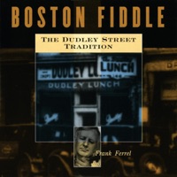 Boston Fiddle: The Dudley Street Tradition by Frank Ferrel on Apple Music