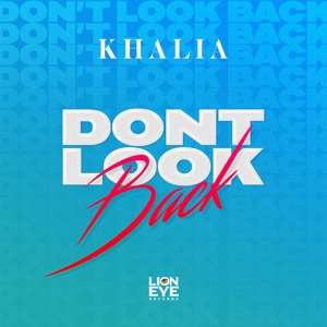 Don't Look Back - Single - Khalia