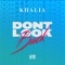 Don't Look Back - Khalia lyrics