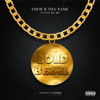 Gold Bezel (feat. Ill Mc) - Single - Louie B Tha Name