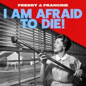 Freddy & Francine - I Am Afraid to Die!