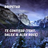 Te Confieso (feat. Dalex & Alex Rose) artwork