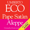 Pape Satán Aleppe: Cronache di una società liquida - Umberto Eco