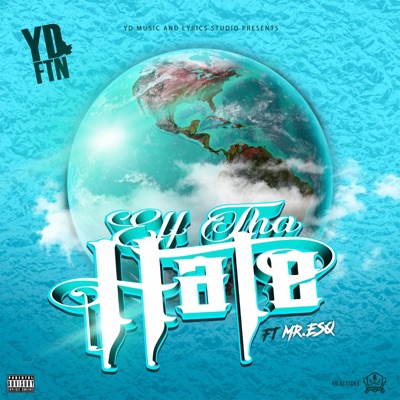Eff tha Hate (feat. Mr.Esq) - Single