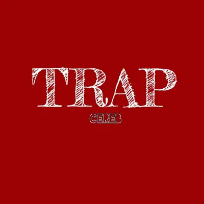 Écouter Trap - Single par Cereb