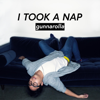 I Took a Nap - Gunnarolla