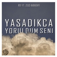 Yaşadıkça Yoruldum Seni (feat. Zeus Kabadayı) - Single - Ref74