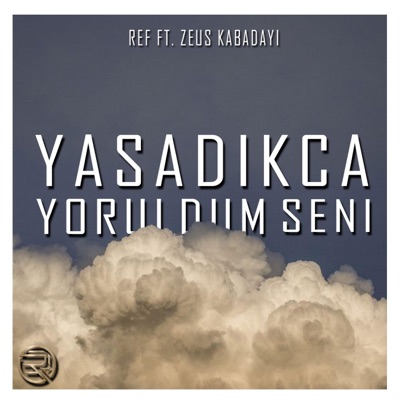 Yaşadıkça Yoruldum Seni (feat. Zeus Kabadayı) - Single