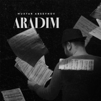 Aradım - Single - Muxtar Abseynov