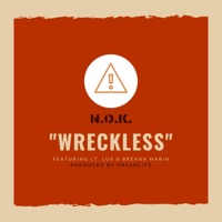 Wreckless (feat. Lt. Lux & Breana Marin) - Single - N.O.K.
