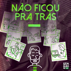 Não Ficou pra Trás